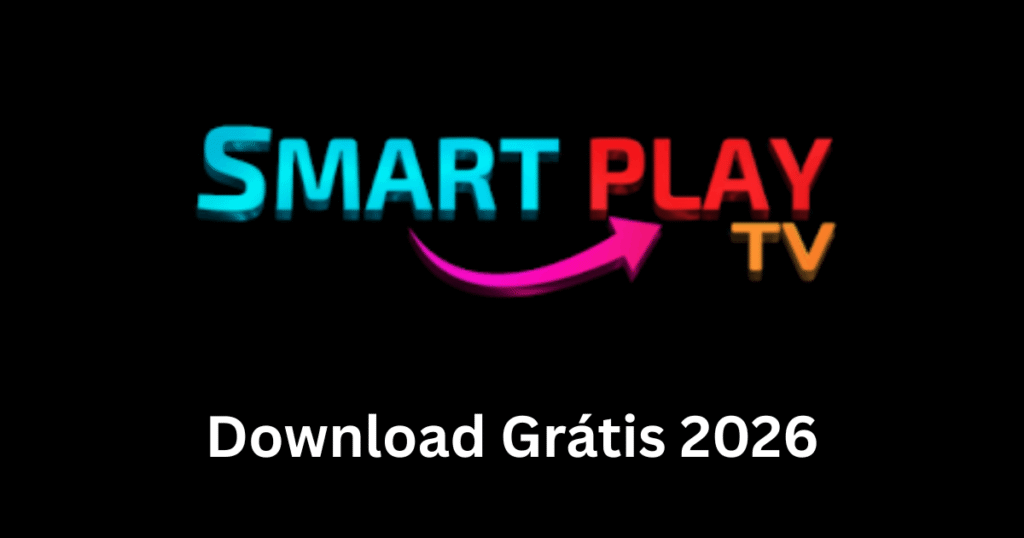 smart play tv download grátis para android tv e smart tv 2026