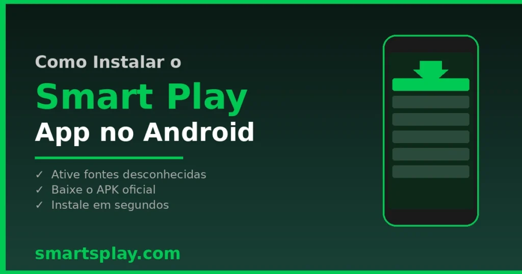 Instalação do Smart Play App no Android passo a passo