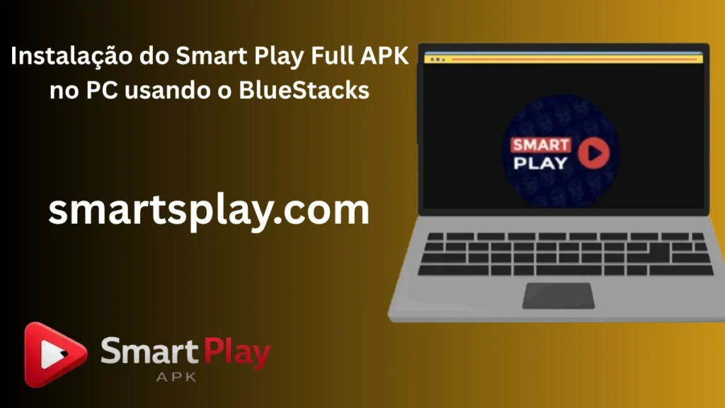 Instalação do Smart Play Full APK para PC no BlueStacks